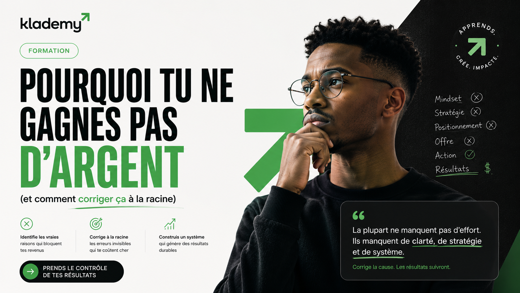 Pourquoi tu ne gagnes pas d’argent (et comment corriger ça à la racine)